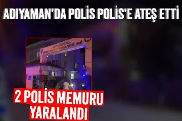 Adıyaman'da polis karakolunda silahlı saldırı