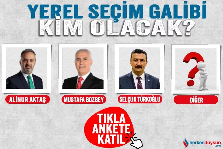 Bursa Büyükşehir’de seçimin galibi kim olacak? Tıkla ankete katıl!