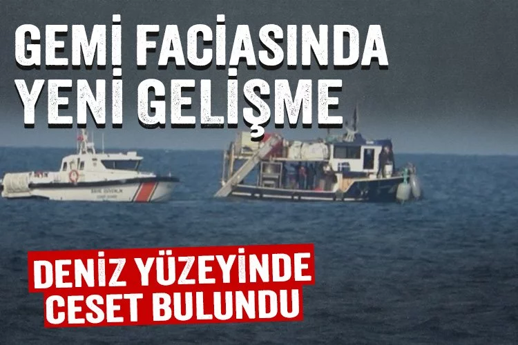 Bursa'da batan geminin arama çalışmalarının olduğu bölgede ceset bulundu