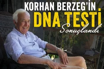 Korhan Berzeg'in DNA testi sonuçlandı