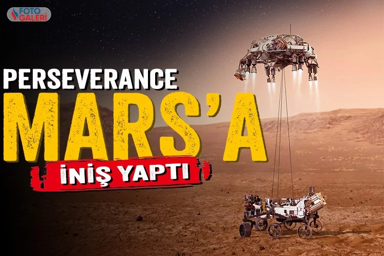 NASA'nın keşif aracı Perseverance Mars'a indi
